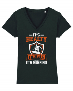 It's healthy it's fun it's surfing Tricou mânecă scurtă guler V Damă Evoker