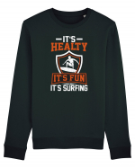 It's healthy it's fun it's surfing Bluză mânecă lungă Unisex Rise