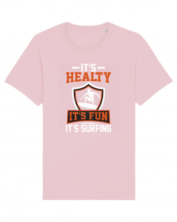 It's healthy it's fun it's surfing Cotton Pink