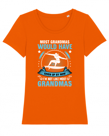 Most grandmas would have given up by now I'm not like most grandmas Bright Orange