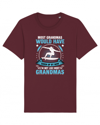 Most grandmas would have given up by now I'm not like most grandmas Burgundy