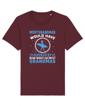 Most grandmas would have given up by now I'm not like most grandmas Burgundy