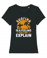 Surfing is a feeling you can't explain Tricou mânecă scurtă guler larg fitted Damă Expresser