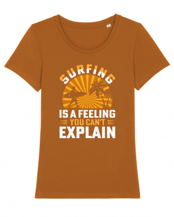 Surfing is a feeling you can't explain Roasted Orange