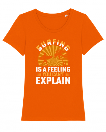 Surfing is a feeling you can't explain Bright Orange