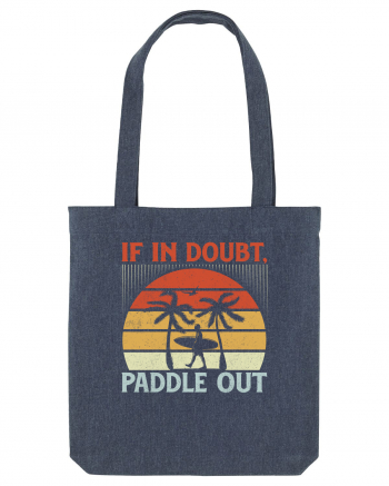 If in doubt paddle out Midnight Blue