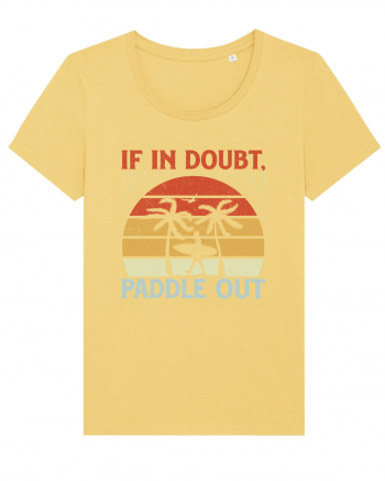 If in doubt paddle out Jojoba