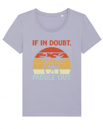 If in doubt paddle out Lavender