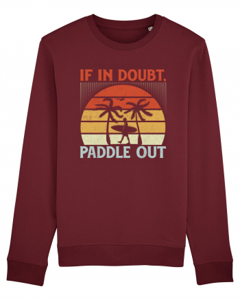 If in doubt paddle out Burgundy