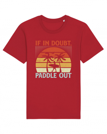 If in doubt paddle out Red