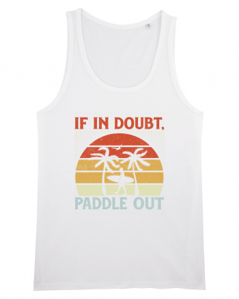 If in doubt paddle out White