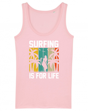 Surfing is for life Cotton Pink