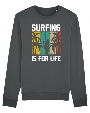 Surfing is for life Anthracite