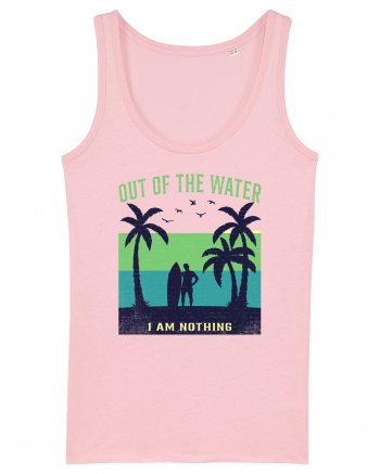 Out of the water, I am nothing Cotton Pink