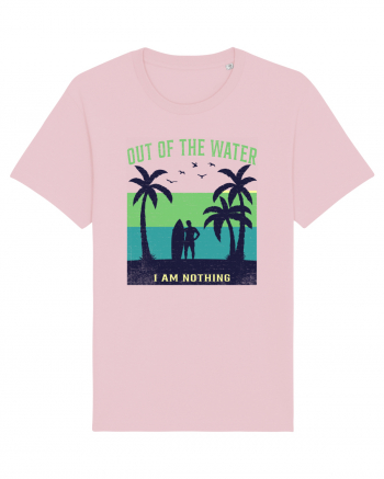 Out of the water, I am nothing Cotton Pink