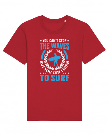 You can't stop the waves, but you can learn to surf Red