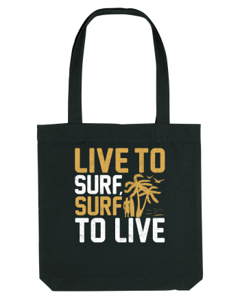 Live to surf, surf to live Black