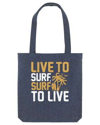 Live to surf, surf to live Midnight Blue