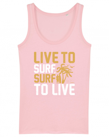 Live to surf, surf to live Cotton Pink