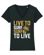 Live to surf, surf to live Tricou mânecă scurtă guler V Damă Evoker