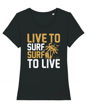 Live to surf, surf to live Black