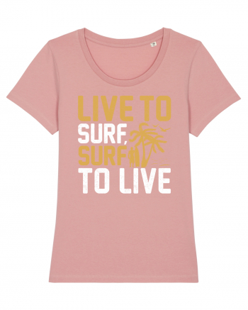 Live to surf, surf to live Canyon Pink