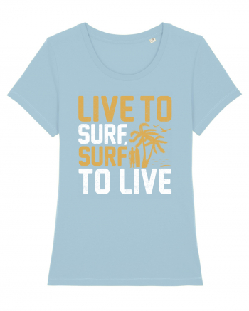 Live to surf, surf to live Sky Blue