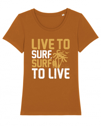 Live to surf, surf to live Roasted Orange