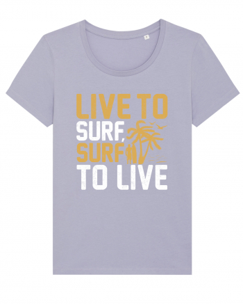 Live to surf, surf to live Lavender