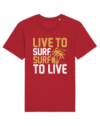 Live to surf, surf to live Red