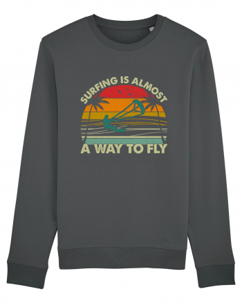 Surfing is almost a way to fly Anthracite