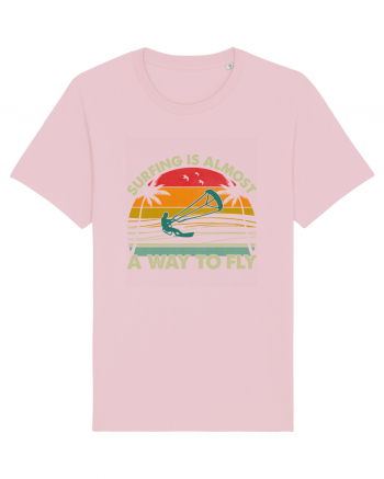 Surfing is almost a way to fly Cotton Pink