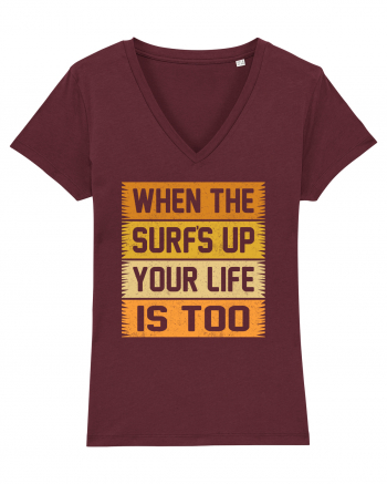 When the surf's up, your life is too Burgundy