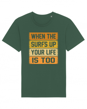 When the surf's up, your life is too Bottle Green