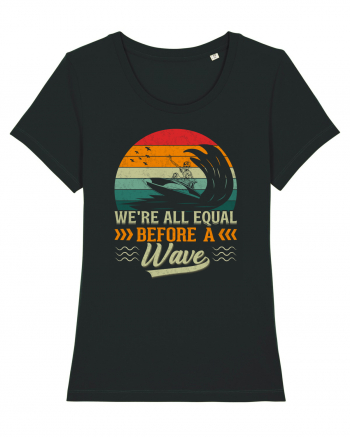 We're all equal before a wave Black