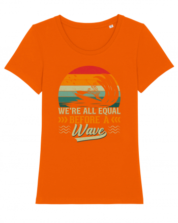 We're all equal before a wave Bright Orange