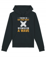 There is not one right way to ride a wave Hanorac Unisex Drummer