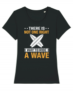 There is not one right way to ride a wave Tricou mânecă scurtă guler larg fitted Damă Expresser