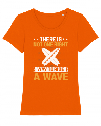 There is not one right way to ride a wave Bright Orange