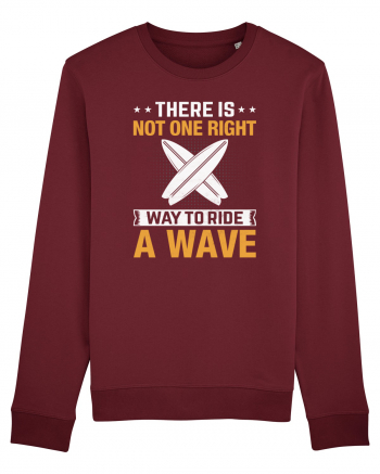 There is not one right way to ride a wave Burgundy