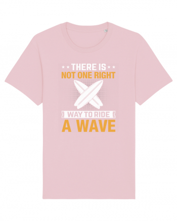 There is not one right way to ride a wave Cotton Pink