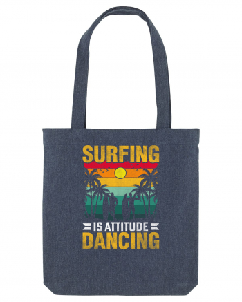 Surfing is attitude dancing Midnight Blue