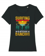 Surfing is attitude dancing Tricou mânecă scurtă guler larg fitted Damă Expresser