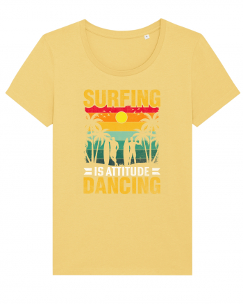 Surfing is attitude dancing Jojoba