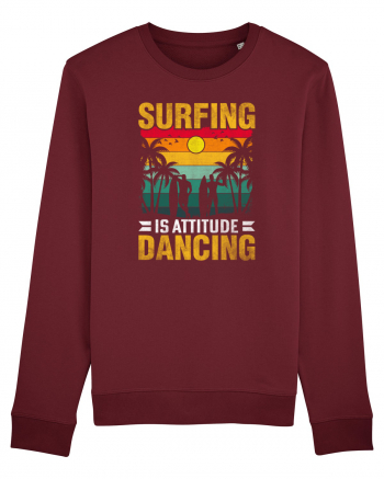 Surfing is attitude dancing Burgundy