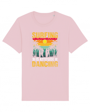 Surfing is attitude dancing Cotton Pink