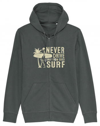 Never drive away from good surf Anthracite