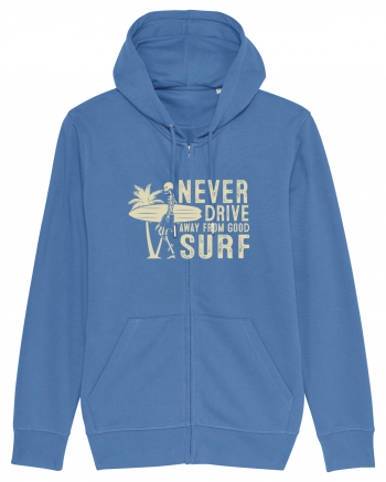 Never drive away from good surf Bright Blue