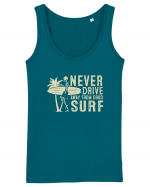 Never drive away from good surf Maiou Damă Dreamer