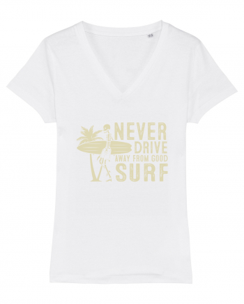 Never drive away from good surf White